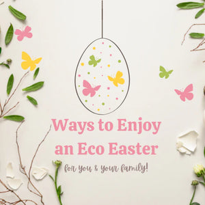 enjoy a sustainable and eco-friendly Easter